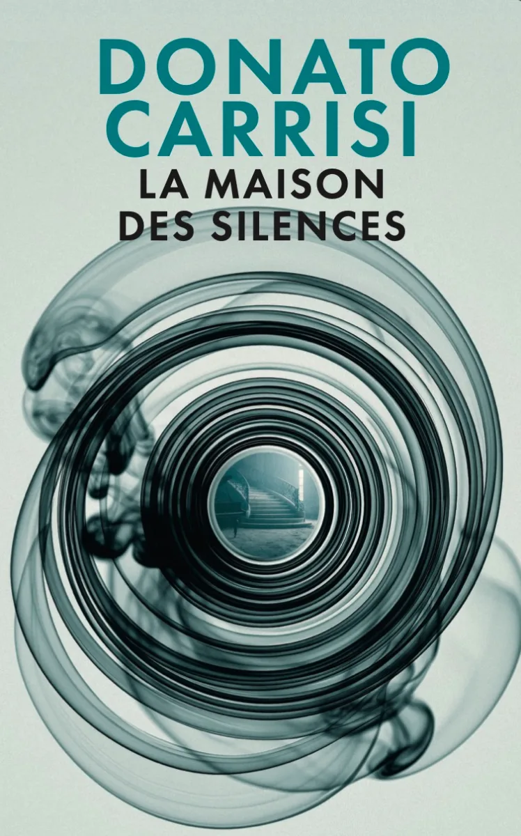 La Maison des silences — Donato Carrisi