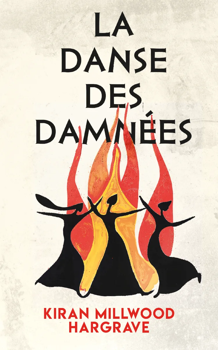 La Danse des damnées — Kiran Millwood Hargrave