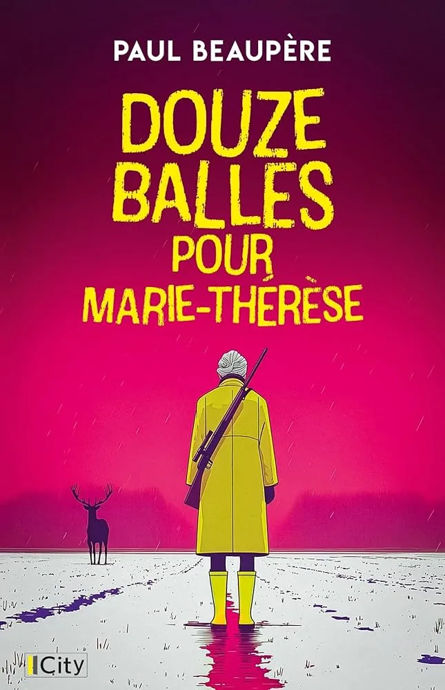 Douze balles pour Marie-Thérèse — Paul Beaupère