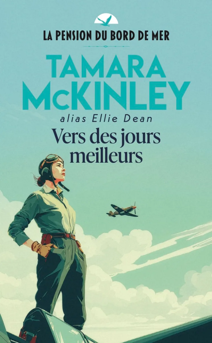 La Pension du bord de mer : Vers des jours meilleurs — Tamara McKinley