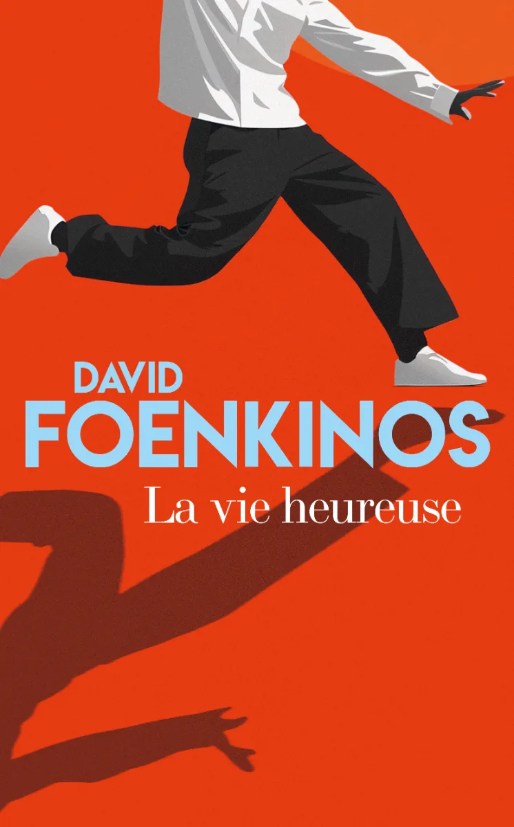 La Vie heureuse — David Foenkinos