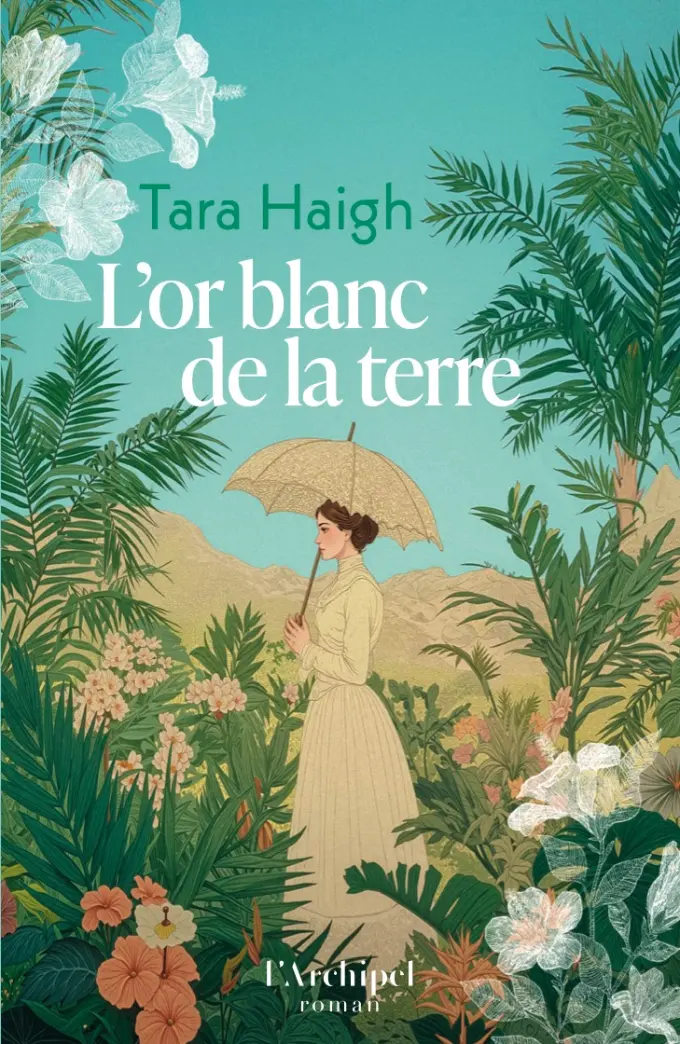 L’Or blanc de la terre — Tara Haigh