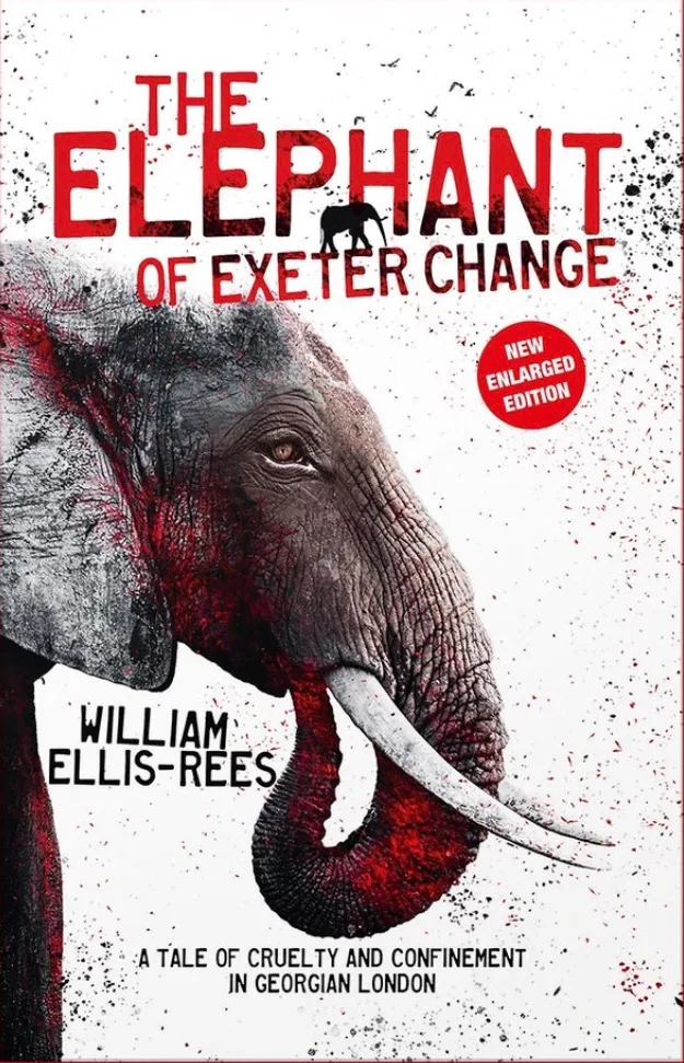 The Elephant of Exeter Change — William Ellis-Rees