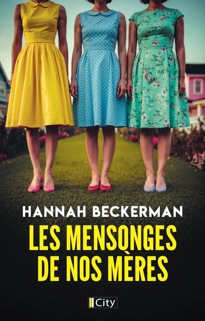 Les Mensonges de nos mères — Hannah Beckerman