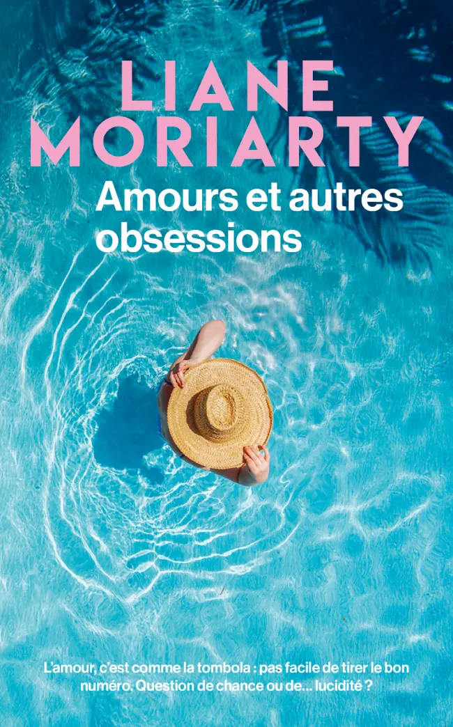 Amours et autres obsessions — Liane Moriarty