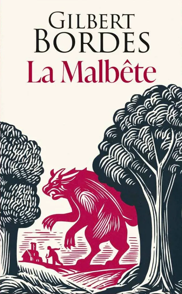La Malbête — Gilbert Bordes