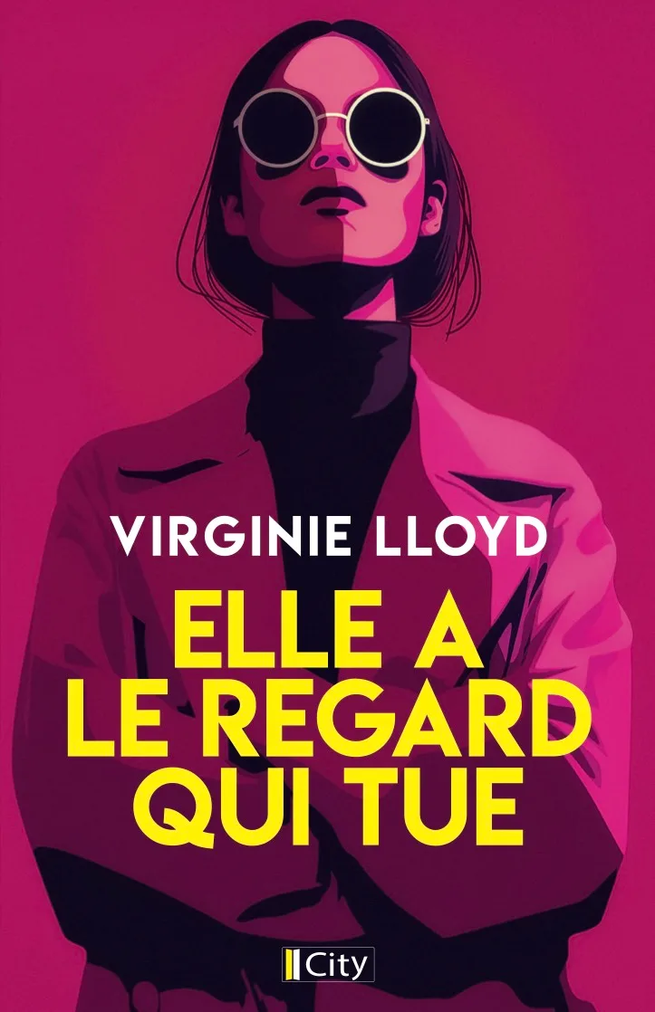 Elle a le regard qui tue — Virginie Lloyd
